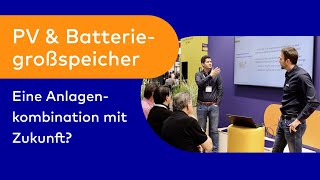 Photovoltaik und Batteriegrossspeicher  die Zukunft Vortrag auf der Intersolar 2023 [upl. by Duggan]