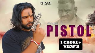 PISTOL  Official Video  Singer PS Polist New Dj Song 2022  Latest Haryanvi Song [upl. by Magas]