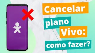 COMO CANCELAR PLANO DA VIVO PASSO A PASSO 2021 [upl. by Loredo946]