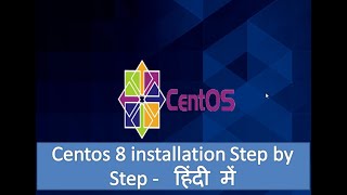 CentOS 8 installation Step by Step Full CentOS इंस्टॉलेशन हिंदी में  Hindi 01 [upl. by Nnyrb864]