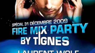 NOUVEL AN 2010 LAURENT WOLF FIRE MIX PARTY TIGNES [upl. by Benjy368]