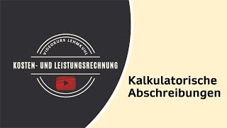 KLR Folge 4  kalkulatorische Abschreibungen [upl. by Pritchett162]