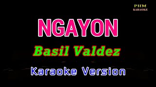 ♫ Ngayon  Basil Valdez ♫ KARAOKE VERSION ♫ [upl. by Ettenav]