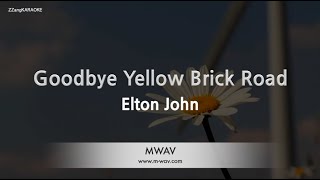 Elton JohnGoodbye Yellow Brick Road Karaoke Version [upl. by Ophelie]