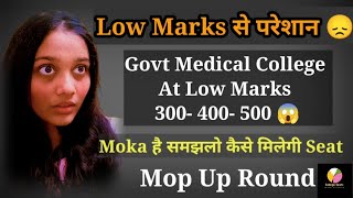 Govt medical colleges at low marks  NEET Score 300  400  Mop up round  mbbs doctor [upl. by Atiuqiram895]