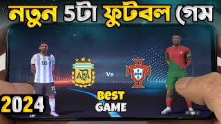 Top 5 Best New Football Games For Android in 2024 🔔 High Graphics OnlineOffline [upl. by Aneehsit]