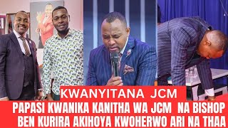 KANITHA WA JCM KWANIKWO NI PAPASI MUFENJE NA BISHOP BEN KURIRA AKIHOYA OHERWO [upl. by Zolnay]