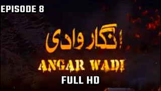 Angaar Wadi Episode 8 Old Ptv Blockbuster Drama [upl. by Belak]