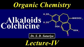 Alkaloids Part4  Colchicine structure  Organic Chemistry MSc Sem3  Alkaloids MSc chemistry [upl. by Anaicilef63]