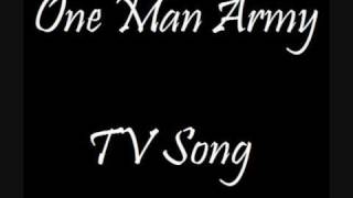 One Man Army  TV Song [upl. by Dahle867]