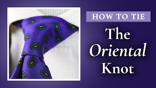 How To Tie A Tie  Oriental Knot  Most Simple amp Smallest Knot [upl. by Ryan]