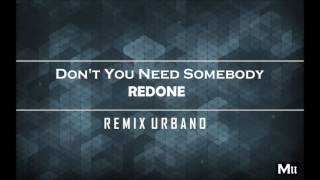 RedOne  Dont You Need Somebody Remix Urbano [upl. by Bodrogi]