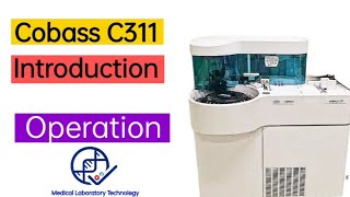 Cobas C311 Chemistry Analyser  Roche  Introduction  Operation  Explained in Detail  MLT [upl. by Sucerdor]