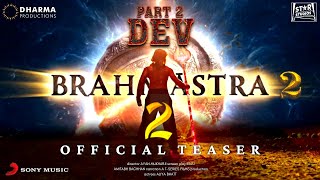 brahmastra part 2 trailer I brahmastra 2 dev movie trailer I brahmastra part 2 release date I cast [upl. by Wyck]