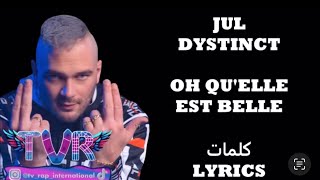 Jul ft Dystinct  Oh qu‘elle est belle  Parole [upl. by Sand354]