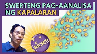 SWERTENG PAGAANALISA NG KAPALARAN E1 ALAMIN ANG KAPALARAN NG MAGTATAGUMPAY SA NEGOSYO AT YAYAMAN ✓ [upl. by Haelak346]