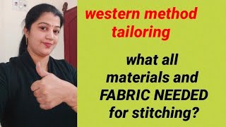 what FABRICS and materials NEEDED for wstrn method stitch எந்த type துணி தேவை வெஸ்டர்ன் தைப்பதற்கு [upl. by Warden667]