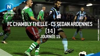 J15  FC Chambly  CS Sedan Ardennes 11 le résumé [upl. by Ardnasac]