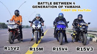 Battle Between 4 Generation of Yamaha  R15V2 Vs R15V3 Vs R15V4 Vs R15M [upl. by Notyep]