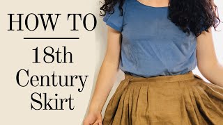 HOW TO  18th Century Pleated Skirt Petticoat [upl. by Daenis]