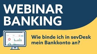 Webinar Dein Bankkonto an sevdesk anbinden [upl. by Cyrie]