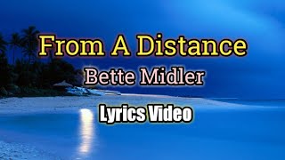 From A Distance  Bette Midler Lyrics Video [upl. by Eusebio]