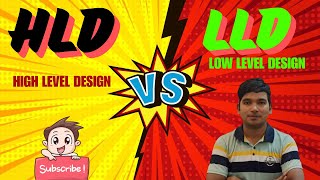 2  HLD vs LLD  High Level Design vs Low Level Design  System Design Interview [upl. by Gae809]