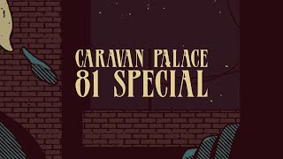 Caravan Palace  81 Special Official Audio [upl. by Priscilla]