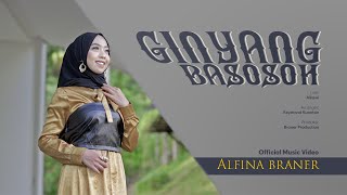 ALFINA BRANER  GINYANG BASOSOH Official Music Video  LAGU MINANG TERBARU 2023 [upl. by Ecirtak]