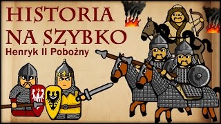 Historia Na Szybko  Henryk II Pobożny Inwazja Mongolska Historia Polski 36 12381241 [upl. by Ecital923]