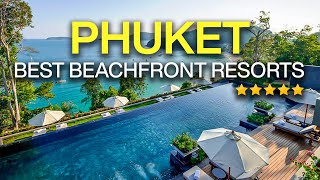 Top 10 Best Beachfront Hotels in Phuket Thailand 2024 with Private Beach [upl. by Anayit]