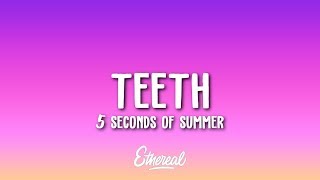 5 Seconds of Summer  Teeth Lyrics [upl. by Zephaniah]