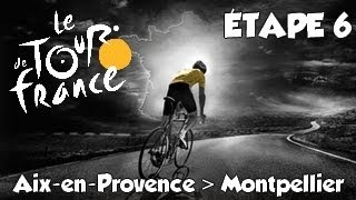 Tour de France 2013  mode solo  Etape 6  Aix en Provence  Montpellier HD Fr [upl. by Flatto]