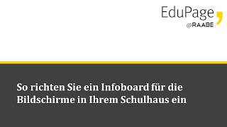 EduPage  So richten Sie ein Infoboard für die Bildschirme in Ihrem Schulhaus ein [upl. by Botzow]