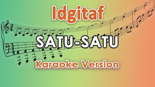 Idgitaf  SatuSatu Karaoke Lirik Tanpa Vokal by regis [upl. by Aridatha]