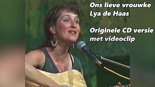 Lya de Haas  Ons lieve vrouwke originele versie [upl. by Noslrac]