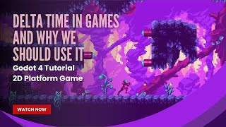 Delta Time in Games and Why We Should Use It  Godot 4 Tutorial  Pt 9  2D Platform Game [upl. by Allak770]