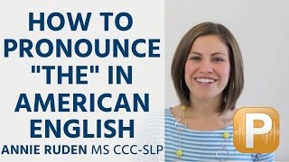 How to Pronounce quotThequot in American English Pronunciation [upl. by Reiniar]