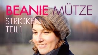 MützeBeanie stricken für Anfänger TEIL 1 [upl. by Ssew]