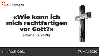 «Wie kann ich mich rechtfertigen vor Gott» Römer 3 2126  mit Rudi Kröker [upl. by Lectra]