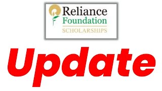 Reliance Foundation Scholarship Latest Update [upl. by Gnoc]