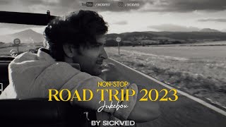 NonStop Roadtrip Jukebox 2023  SICKVED  Best of bollywood  Latest [upl. by Sudhir644]