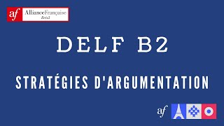 DELF B2  Maîtriser les stratégies dargumentation [upl. by Eddi211]