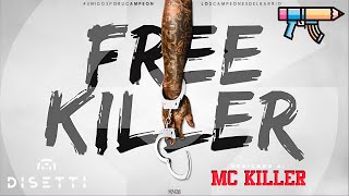 MC Killer  Free Killer Audio Oficial Dedicatoria [upl. by Allemap]