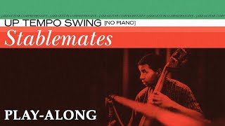 Stablemates No Piano  Up Tempo Swing  BACKING TRACK [upl. by Herriott718]