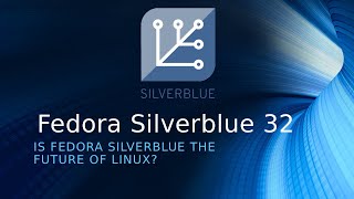 Fedora Silverblue 32 [upl. by Leuqram]