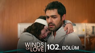 Rüzgarlı Tepe 102 Bölüm  Winds of Love Episode 102 [upl. by Vernita]