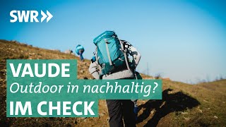 Vaude im Check Wie gut ist der OutdoorHersteller  Marktecheck SWR [upl. by Eiramnna]