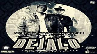 Myzta El Propio Feat Nejo  Dejalo Remix [upl. by Sualokin]