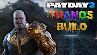 PAYDAY 2  Thanos Build [upl. by Feldman962]